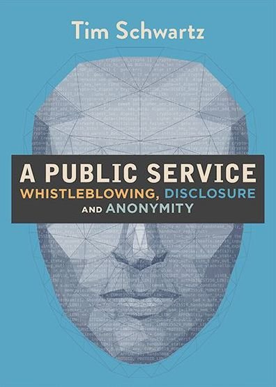 Cover for Tim Schwartz · A Public Service: Whistleblowing, Disclosure and Anonymity (Paperback Book) (2020)