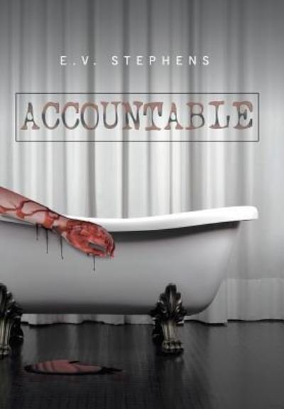 Cover for E V Stephens · Accountable (Inbunden Bok) (2016)