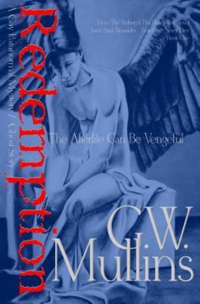 Cover for G W Mullins · Redemption A Gay Paranormal Mystery / Love Story (Hardcover Book) (2016)