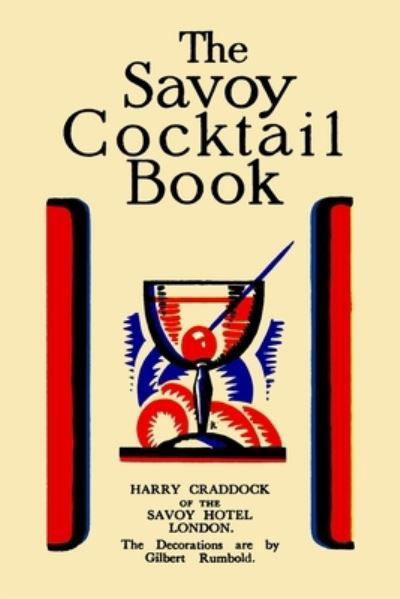 The Savoy Cocktail Book - Harry Craddock - Books - Martino Fine Books - 9781684226221 - November 11, 2021