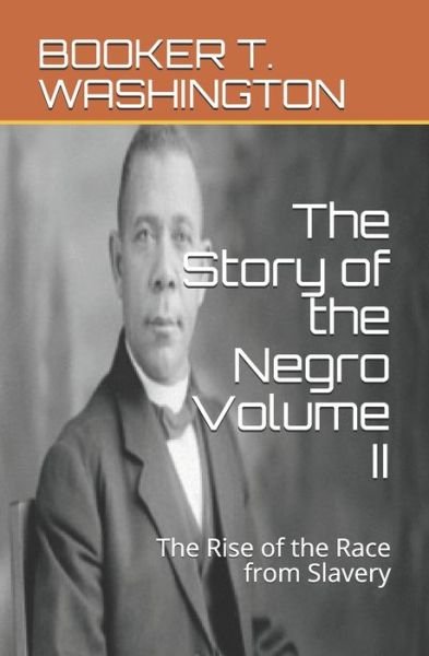 Cover for Booker T Washington · The Story of the Negro Volume II (Pocketbok) (2019)