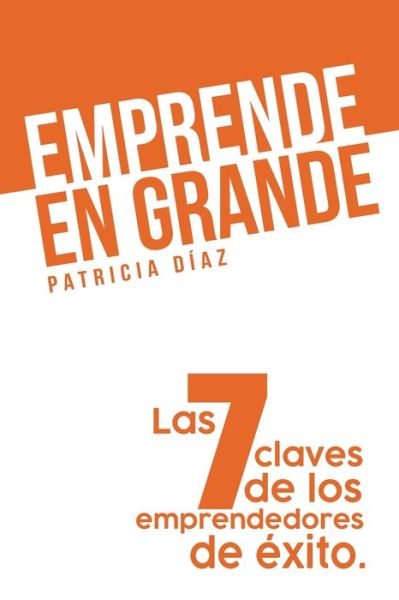 Cover for Patricia Diaz · Emprende en Grande (Paperback Book) (2019)