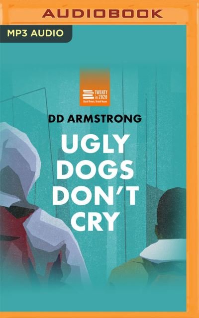 Cover for DD Armstrong · Ugly Dogs Don't Cry (CD) (2021)