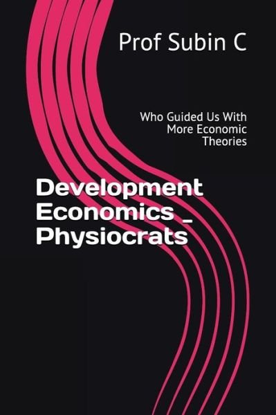 Cover for Subin C · Development Economics _ Physiocrats (Pocketbok) (2018)