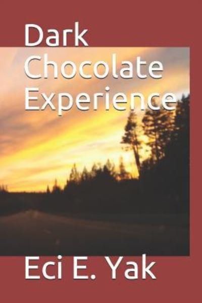 Cover for Eci E Yak · Dark Chocolate Experience (Pocketbok) (2018)