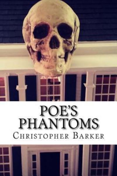 Cover for Christopher Barker · Poe's Phantoms (Paperback Book) (2018)