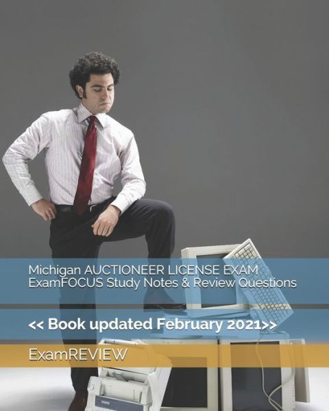 Cover for ExamREVIEW · Michigan AUCTIONEER LICENSE EXAM ExamFOCUS Study Notes &amp; Review Questions (Paperback Book) (2019)