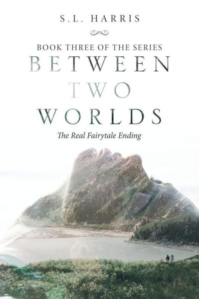 Cover for S L Harris · Between Two Worlds (Pocketbok) (2019)