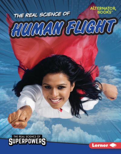 Cover for Christina Hill · The Real Science of Human Flight (Hardcover Book) (2022)