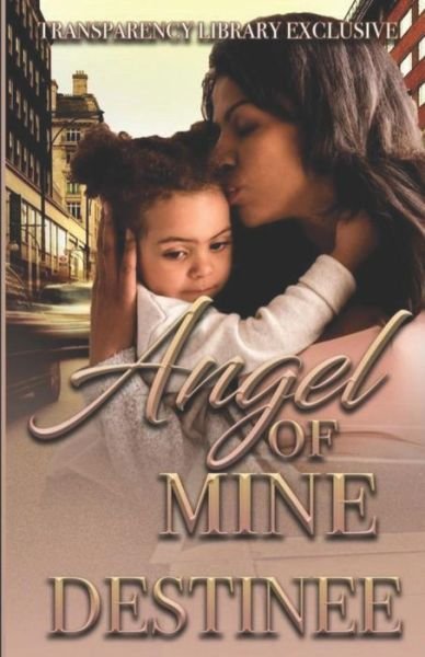 Cover for Destinee Devine · Angel of Mine (Paperback Bog) (2018)