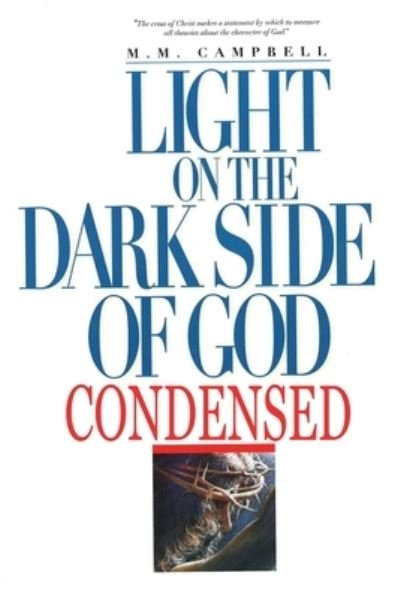 Cover for M M Campbell · Light on the Dark Side of God Condensed (Paperback Book) (2018)
