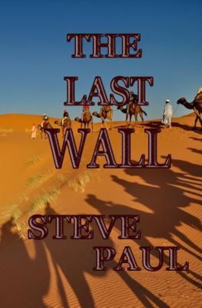 Cover for Steve Paul · The Last Wall (Paperback Book) (2018)