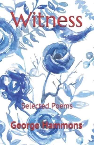 Cover for George Hammons · Witness: Selected Poems (Paperback Book) (2020)