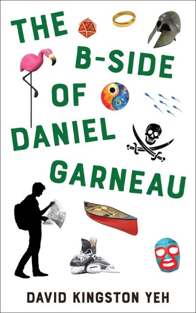 Cover for David Kingston Yeh · B-Side of Daniel Garneau (Book) (2023)