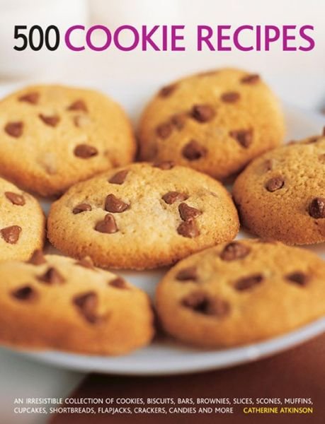 Cover for Catherine Atkinson · 500 Cookie recipes: An Irresistible Collection of Cookies, Biscuits, Bars, Brownies,Slices, Scones, Muffins, Cupcakes, Shortbreads, Flapjacks, Crackers, Candies and More (Paperback Book) (2014)