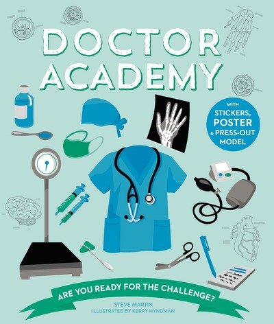 Doctor Academy: Are you ready for the challenge? - Academy - Steve Martin - Bücher - The Ivy Press - 9781782405221 - 1. März 2018