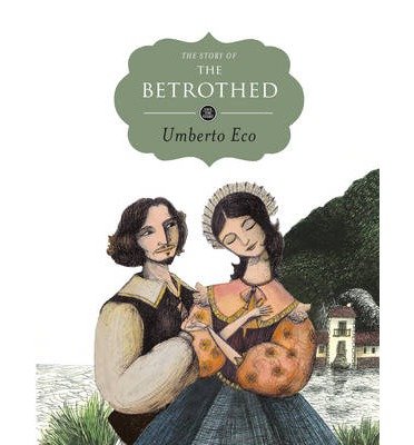 Cover for Umberto Eco · The Story of the Betrothed - Save the Story (Inbunden Bok) (2014)