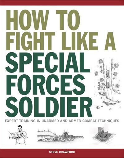 Cover for Steve Crawford · How To Fight Like A Special Forces Soldier (Paperback Book) (2016)