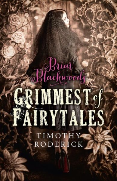 Cover for Timothy Roderick · Briar Blackwood's Grimmest of Fairytales (Paperback Book) (2015)