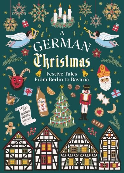A German Christmas: Festive Tales From Berlin to Bavaria - Vintage Christmas Tales - A German Christmas - Books - Vintage Publishing - 9781784878221 - October 20, 2022