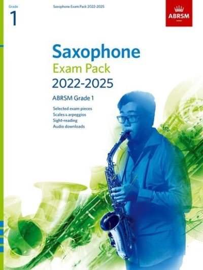 Cover for Abrsm · Saxophone Exam Pack from 2022, ABRSM Grade 1: Selected from the syllabus from 2022. Score &amp; Part, Audio Downloads, Scales &amp; Sight-Reading - ABRSM Exam Pieces (Partituren) (2021)