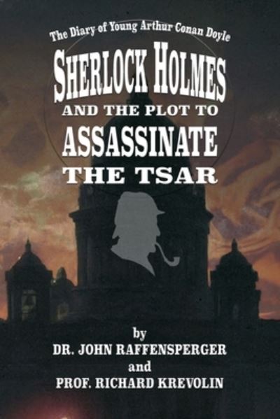 Cover for John Raffensperger · Sherlock Holmes and The Plot To Assassinate The Tsar - Young Sherlock Holmes (Paperback Book) (2021)