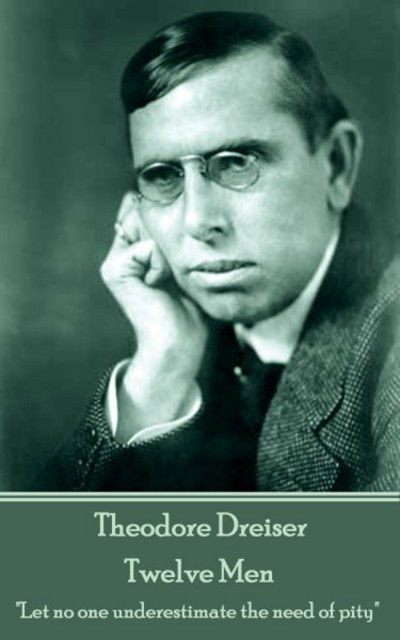 Cover for Theodore Dreiser · Theodore Dreiser - Twelve Men (Paperback Book) (2017)