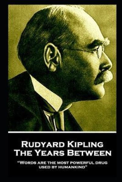 Cover for Rudyard Kipling · Rudyard Kipling - The Years Between (Paperback Book) (2019)