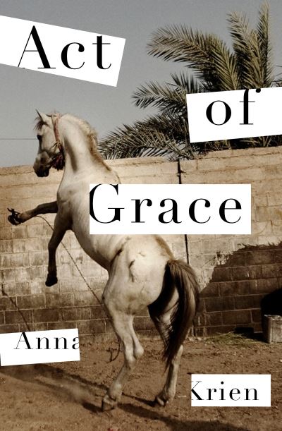 Cover for Anna Krien · Act of Grace (Pocketbok) [Main edition] (2021)