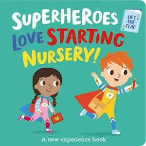 Cover for Katie Button · Superheroes LOVE Starting Nursery! - I'm a Super Toddler! Lift-the-Flap (Board book) (2021)