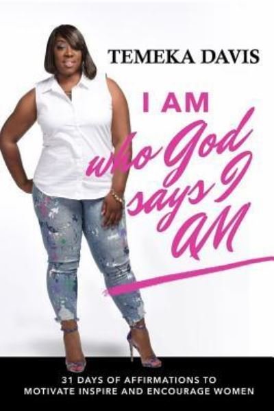Cover for Temeka Davis · I Am Who God Says I Am (Paperback Bog) (2019)