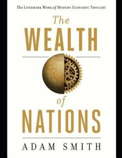 Cover for Adam Smith · The Wealth Of Nations (Annotated) (Paperback Book) (2019)