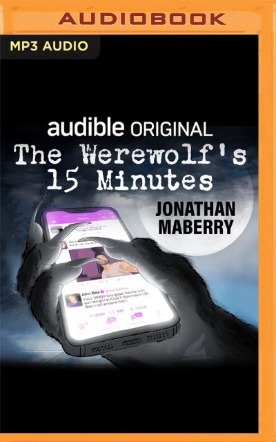 Cover for Jonathan Maberry · The Werewolf's 15 Minutes (CD) (2022)