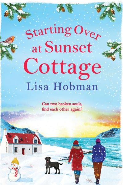 Cover for Lisa Hobman · Starting Over At Sunset Cottage: A warm, uplifting read from Lisa Hobman for 2022 (Pocketbok) [Large type / large print edition] (2021)