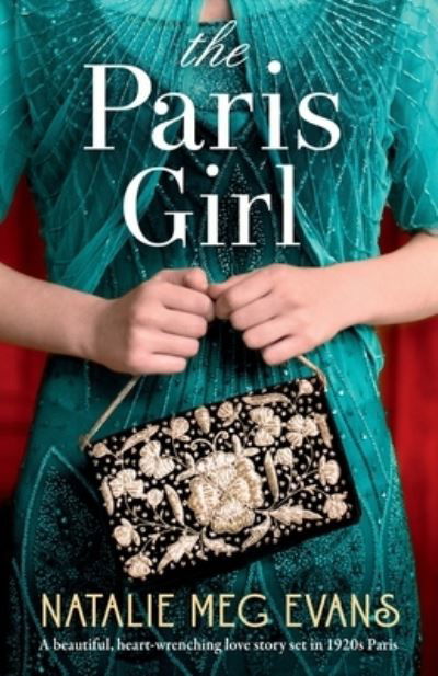 Cover for Natalie Meg Evans · The Paris Girl: A beautiful, heart-wrenching love story set in 1920s Paris (Paperback Book) (2019)