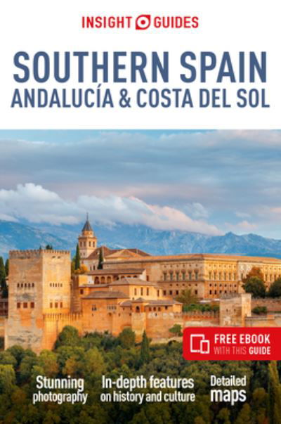 Cover for Insight Guides · Insight Guides Southern Spain, Andalucia &amp; Costa del Sol: Travel Guide with eBook - Insight Guides Main Series (Paperback Book) [6 Revised edition] (2024)