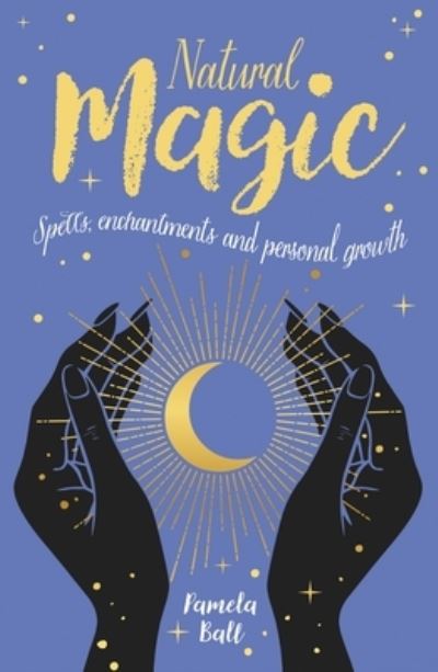 Natural Magic - Pamela Ball - Books - Sirius Entertainment - 9781839404221 - October 1, 2020