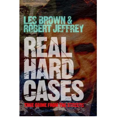 Cover for Les Brown · Real Hard Cases: True Crime from the Streets (Pocketbok) (2006)