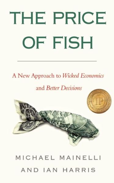 Cover for Ian Harris · The Price of Fish: A New Approach to Wicked Economics and Better Decisions (Pocketbok) (2014)