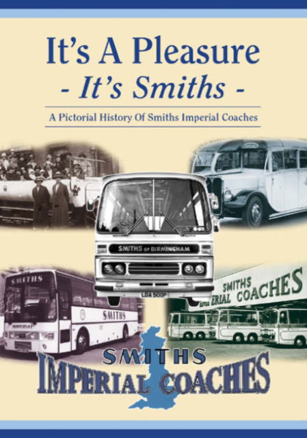 Cover for Roger Smith · It's a Pleasure: It's Smiths - A Pictorial History of Smiths Imperial Coaches (Paperback Book) (2002)