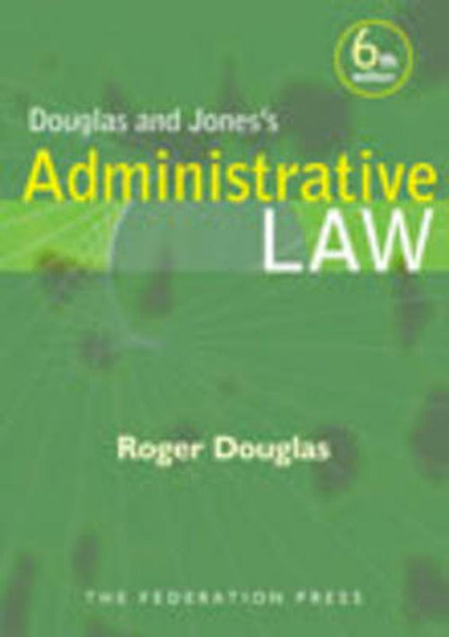 Cover for Roger Douglas · Douglas and Jones's Administrative Law (Paperback Book) [6 New edition] (2009)