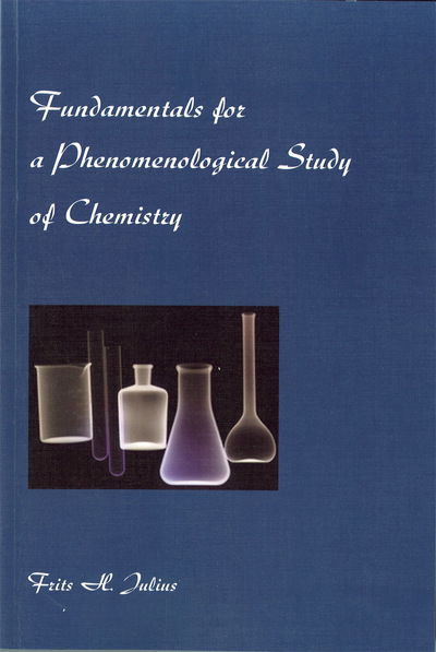 Cover for Frits H. Julius · Fundamentals for a Phenomenological Study of Chemistry (Paperback Book) (2000)