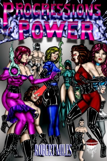 Progressions of Power - Robert Miles - Books - Coscom Entertainment - 9781897217221 - October 1, 2005