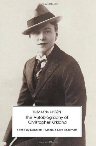 The Autobiography of Christopher Kirkland - Eliza Lynn Linton - Books - Victorian Secrets - 9781906469221 - September 30, 2011