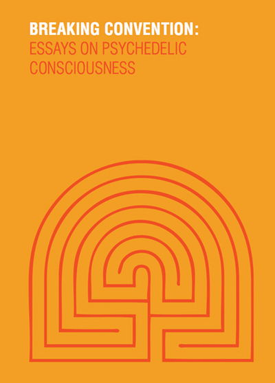 Cover for David Luke · Breaking Convention: Essays on Psychedelic Consciousness (Paperback Book) (2013)