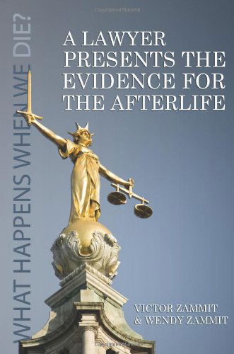 A Lawyer Presents the Evidence for the Afterlife - Victor Zammit - Książki - White Crow Books Ltd - 9781908733221 - 14 maja 2013