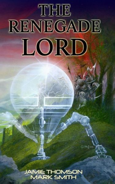 The Renegade Lord (Falcon) (Volume 1) - Mark Smith - Books - Fabled Lands Publishing - 9781909905221 - January 28, 2015