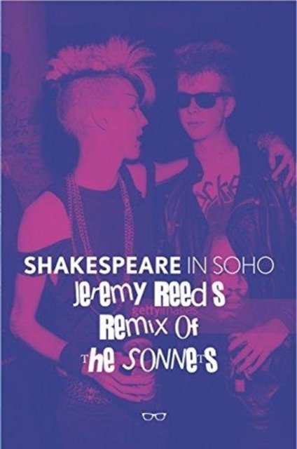 Cover for Jeremy Reed · Shakespeare In Soho: Jeremy Reed's Remix of The Sonnets (Paperback Book) (2017)