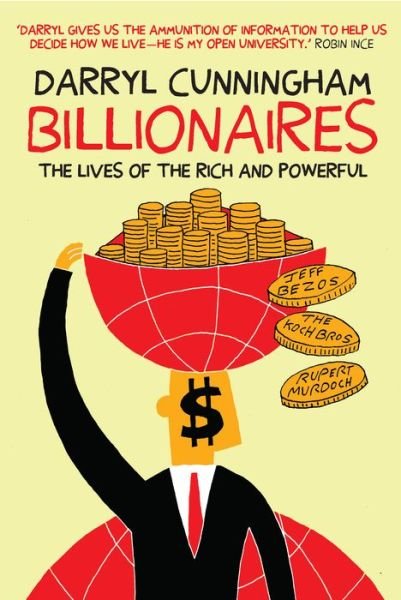 Billionaires - Darryl Cunningham - Livres - Myriad Editions - 9781912408221 - 7 novembre 2019