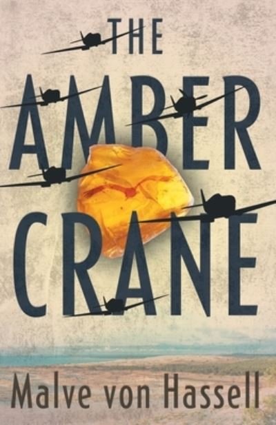 Cover for Malve Von Hassell · The Amber Crane (Taschenbuch) (2021)